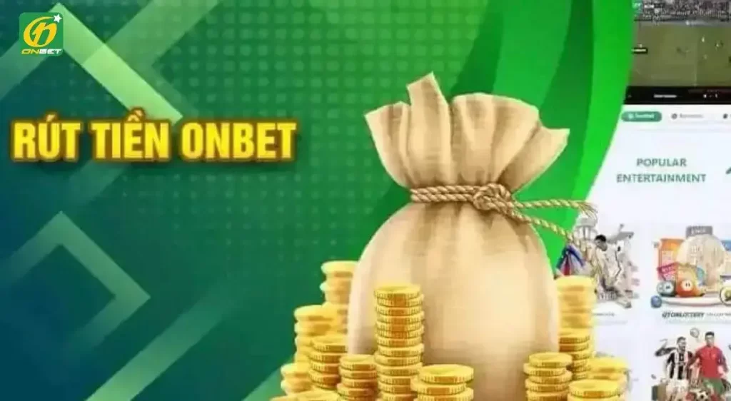 Giới thiệu quy trình rút tiền tại onbet 